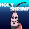 Holy Shrimp